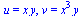 u = `*`(x, `*`(y)), v = `*`(`^`(x, 3), `*`(y))